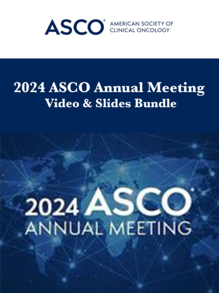 2024 ASCO Annual Meeting Video & Slides Bundle