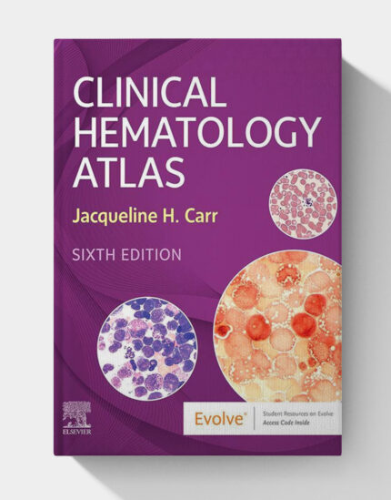 Clinical Hematology Atlas (6th Edition)