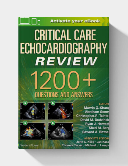 Critical Care Echocardiography Review: 1200+ Questions and Answers (PDF + ONLY)