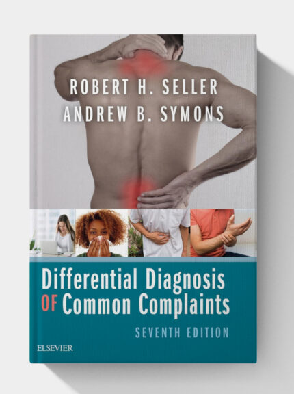 Differential Diagnosis of Common Complaints (7th Edition)