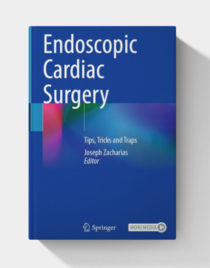 Endoscopic Cardiac Surgery: Tips, Tricks and Traps PDF ONLY