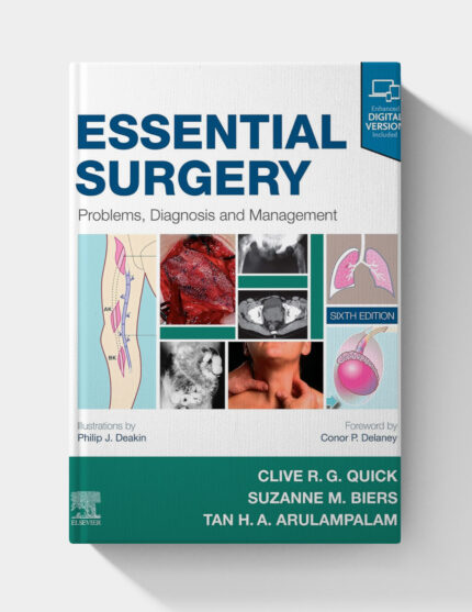 Essential Surgery: Problems, Diagnosis and Management (6th Edition)