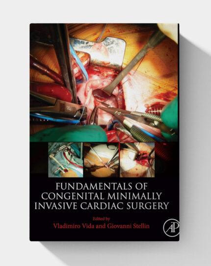 Fundamentals of congenital minimally invasive cardiac surgery