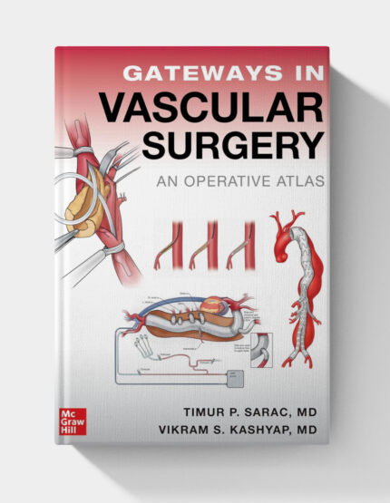Gateways in Vascular Surgery: An Operative Atlas (1st Edition)