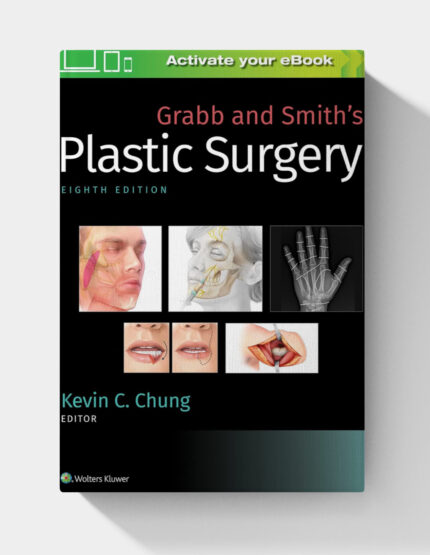 Grabb and Smith's Plastic Surgery (8th Edition)
