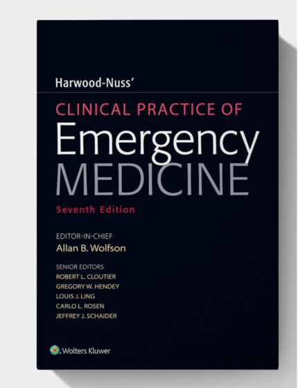 Harwood-Nuss' Clinical Practice of Emergency Medicine (Seventh Edition)