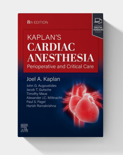Kaplan's Cardiac Anesthesia (8th Edition)