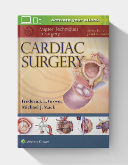 Master Techniques in Surgery: Cardiac Surgery