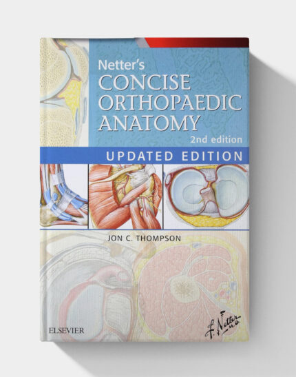 Netter's Concise Orthopaedic Anatomy, Updated Edition (Netter Basic Science) 2nd Edition