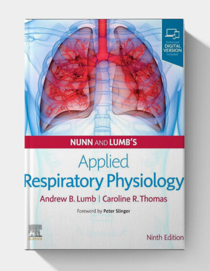Nunn and Lumb's Applied Respiratory Physiology (9th Edition)