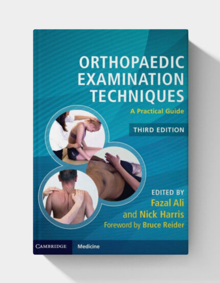 Orthopaedic Examination Techniques: A Practical Guide (3rd Edition)