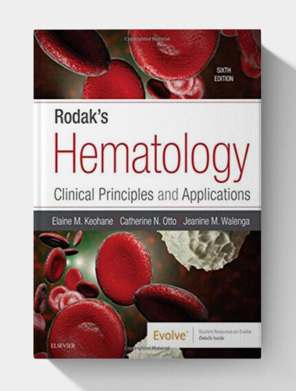 Rodak's Hematology: Clinical Principles and Applications (6th Edition)