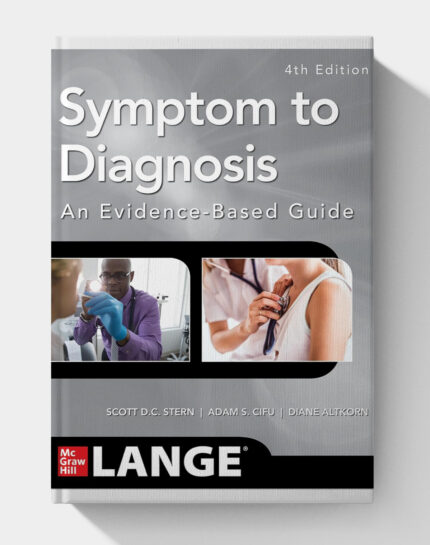 Symptom to Diagnosis An Evidence Based Guide (4th Edition)