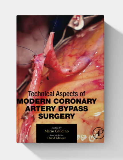 Technical Aspects of Modern Coronary Artery Bypass Surgery (1st Edition) PDF ONLY