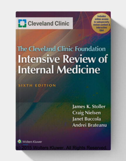 The Cleveland Clinic Foundation Intensive Review of Internal Medicine (6th Edition)