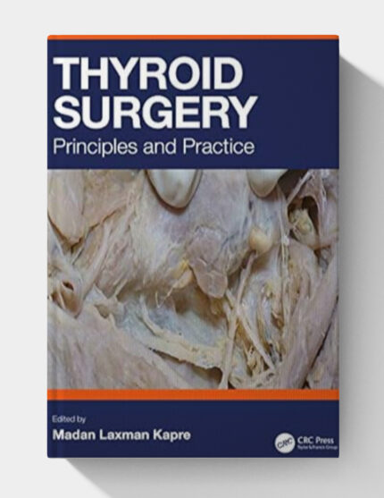 Thyroid Surgery: Principles and Practice