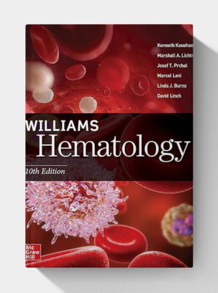 Williams Hematology (10th Edition)