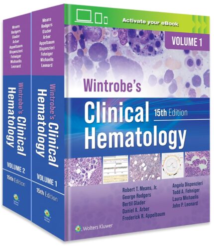 Wintrobe’s Clinical Hematology (15th Edition)